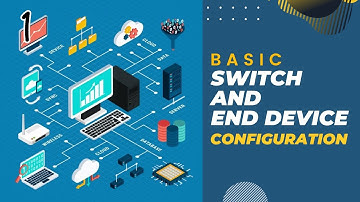 Basic Switch and End Device Configuration | Tugas Akhir Praktikum Jaringan Komputer Percobaan 1