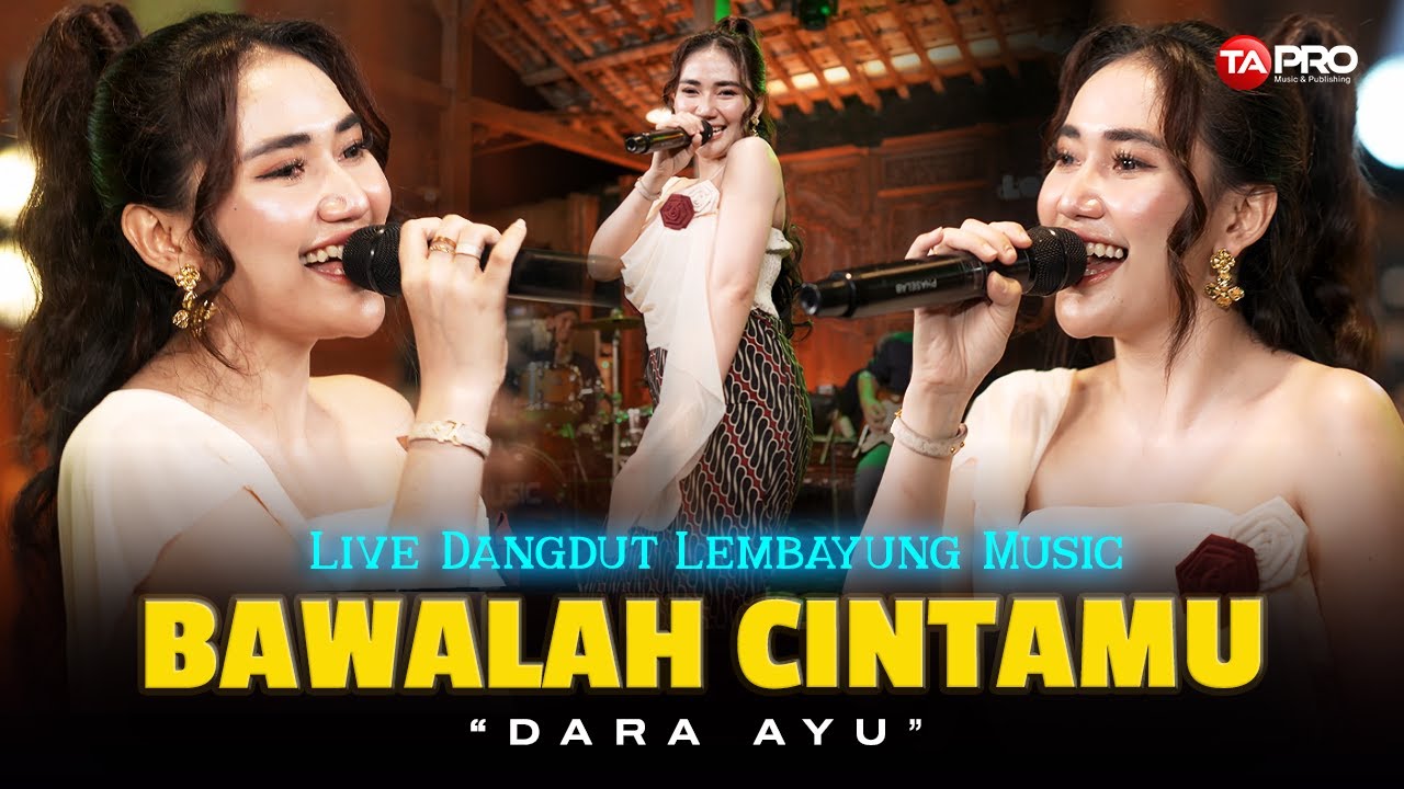 BAWALAH CINTAMU - Dara Ayu (Live Dangdut Lembayung Music) | Bila memang kau masih mencintainya