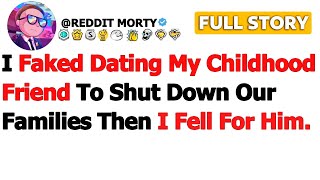[FULL STORY] I Faked Dating My Childhood Friend to Shut Down Our Families Then I Fell for Him…