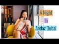 A Night in Andaz Dubai / andaz dubai the palm,palm jumeirah