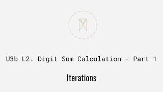 Digit Sum Calculation - Part 1 | Python Iterations U3BL2