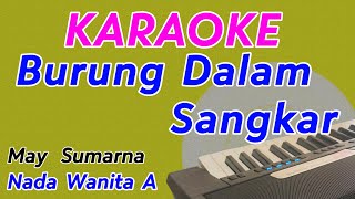 Download Lagu Burung Dalam Sangkar || Karaoke || Nada Wanita || May Sumarna MP3 Download Lagu Burung Dalam Sangkar || Karaoke || Nada Wanita || May Sumarna MP3