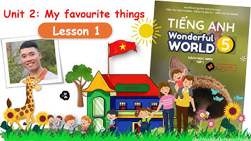 English 5 - Wonderful World - Unit 2 - Lesson 1 - Sách mới