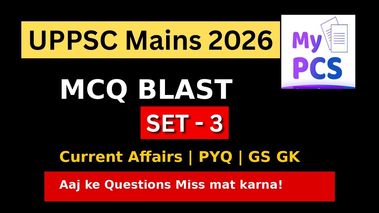 Daily MCQ Blast 2026 |💥SET - 3 | Current Affairs + PYQ + GS GK | UPPCS ...