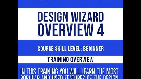 Design Wizard Overview 4 June 16th 2020