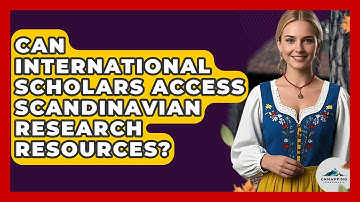 Can International Scholars Access Scandinavian Research Resources? - Unmapping Scandinavia