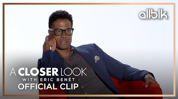Eric Benét Gets Emotional | A Closer Look with Eric Benét | An ALLBLK Original Series