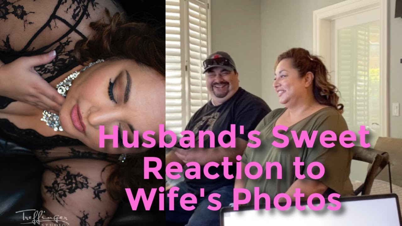 Husband's Reaction to his Wife's beautiful images for the first time