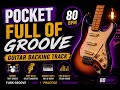 🔥 Pocket Full of Groove | 80 BPM Funk Guitar Backing Track 🎸