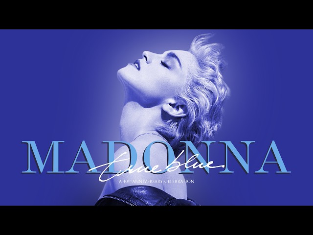 Madonna - True Blue: A 40th Anniversary Celebration (Remixed