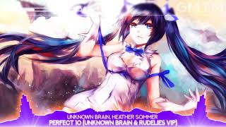 Unknown Brain, Heather Sommer - Perfect 10 (Unknown Brain & RudeLies VIP)