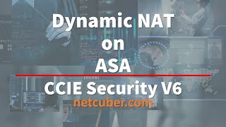 Dynamic NAT on ASA | CCIE Security V6 | Labnote 4 Introduction To Ccie Security V6