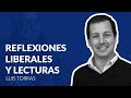 Entrevistas en cuarentena: Luis Torras -  Reflexiones liberales y lecturas