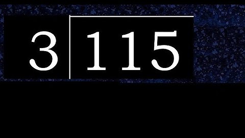 Deel 115 door 3, decimale uitkomst. Delen met 1-cijferige delers. Hoe te doen.