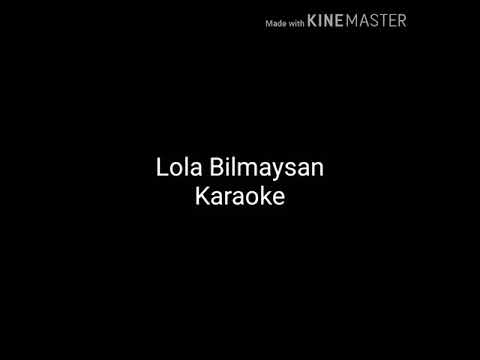 Lola Bilmaysan Karaoke