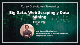 Curso Gratuito: Big Data, Web Scraping y Data Mining (Clase 2/2)