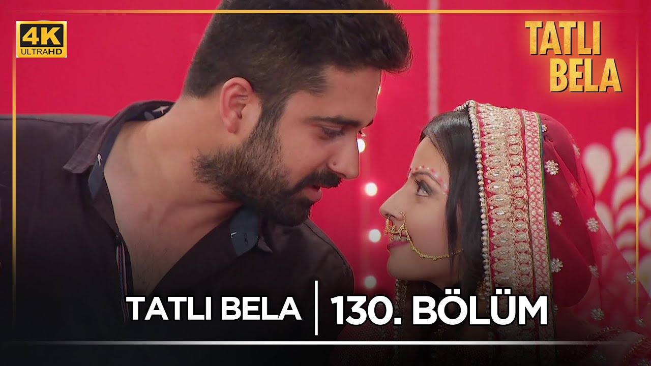 Tatlı Bela Hint Dizisi  | 130. Bölüm (FİNAL) @Kanal 7