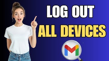 How to Sign Out of Gmail on All Devices (Quick & Easy Guide)