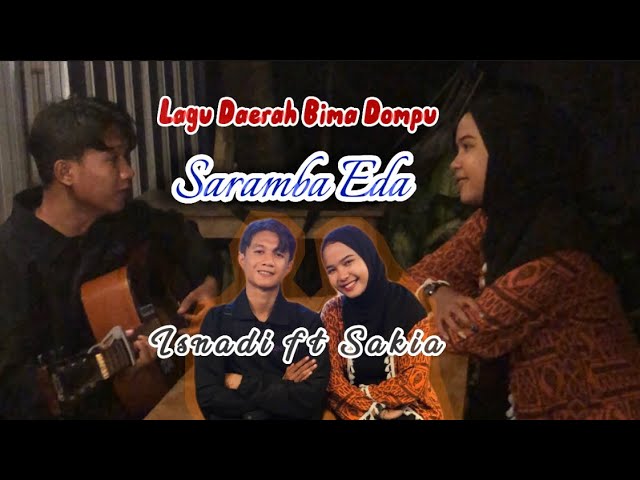 Terbaper-baper😍 || Isnadi ft Sakia - Saramba Eda (cover) class=