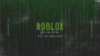 Fly gui script roblox for all devices [ PATCHED ]