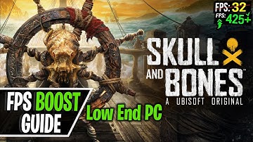Skull and Bones FPS Boost for Low End PCs! NO FPS Drops, Lag Fix and Stutter Fix 2024