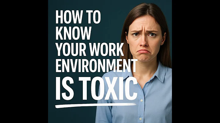 How to Know Your Work Environment Is Toxic: 7 Warning Signs