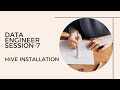 Data Engineer Session-7 : Hive Installation