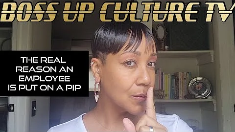 The Real Reason An Employee Is Put On A PIP