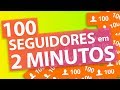 Como Ganhar 100 Seguidores no Instagram em 2 Minutos!