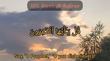 109. Surah Al-Kafirun  سورة الكافرون