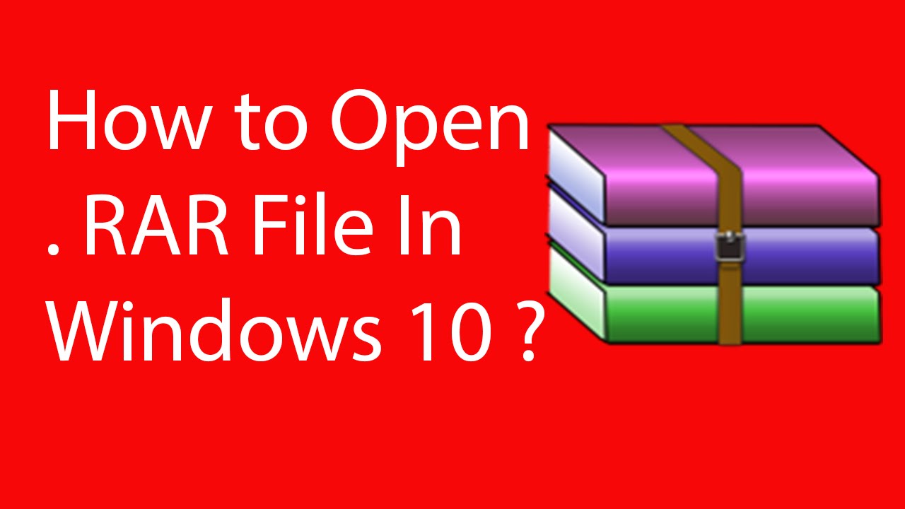 How To Open RAR File in Windows 10 ? - YouTube