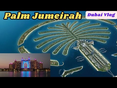 बुर्ज अल अरब, अटलांटिस हॉटेल, पाल्म जुमेहरा|Burj Al Arab, Atlantis Hotel & Palm Jumeirah|Dubai Vlog