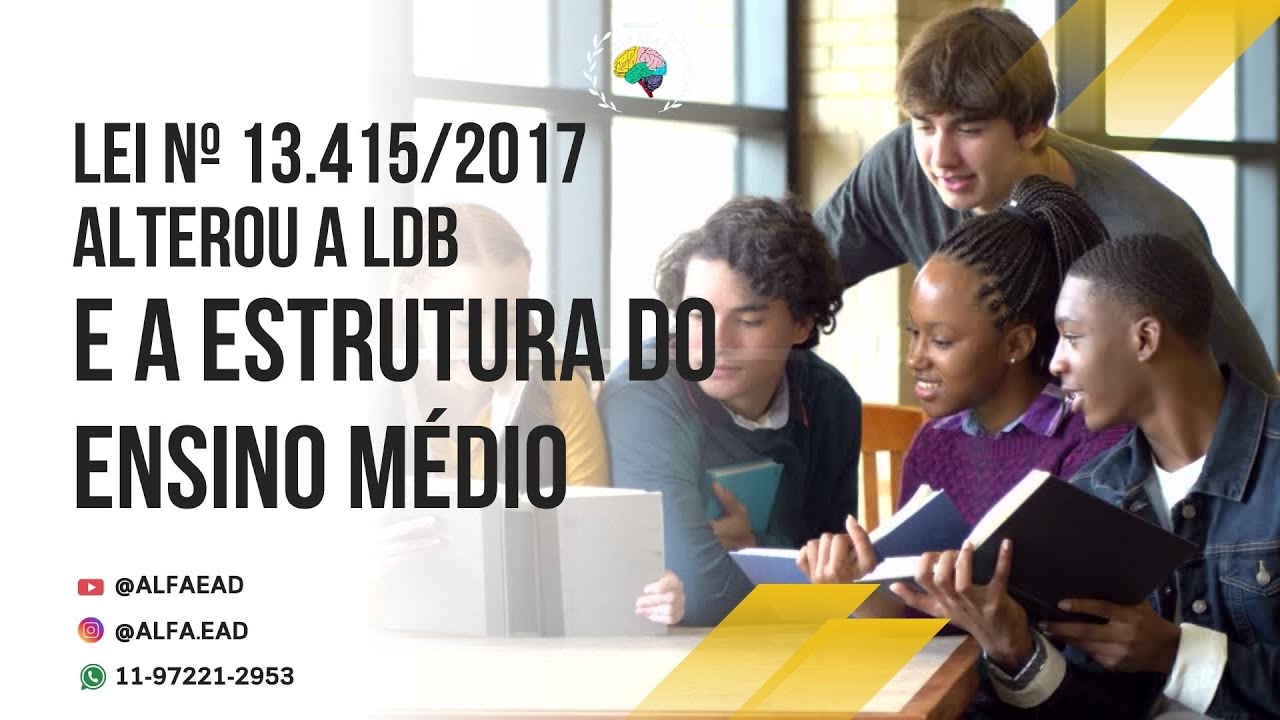 Lei nº 13.415/2017 – alterou a Lei de Diretrizes e Bases da Educação ...