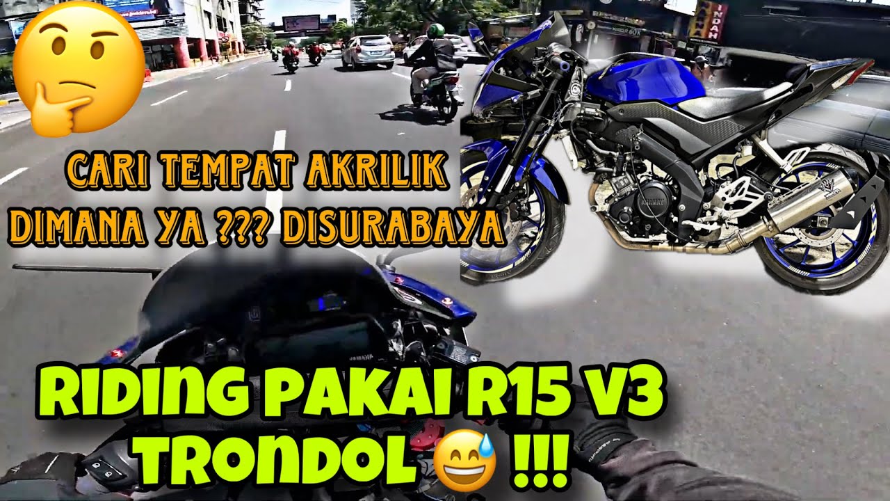 RIDING PAKAI R15 TRONDOL !!! SIANG YG PANAS GINI CARI TEMPAT JUAL ...