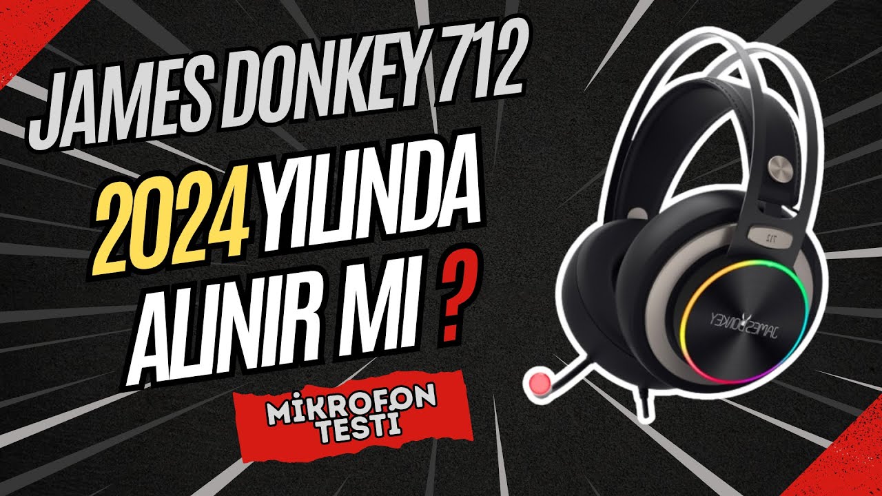 2024 YILINDA ALINIR MI ? - JAMES DONKEY 712 OYUNCU KULAKLIĞI DETAYLI İNCELEMESİ VE MİKROFON TESTİ