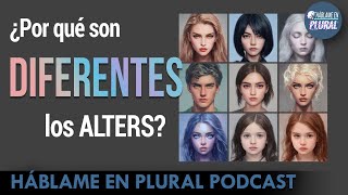 Por qué son DIFERENTES los Alters | Trastorno de Identidad Disociativo | Hablame en Plural 14