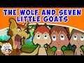 The wolf and seven little goats  fairy tales in english  bedtime stories  english cartoons