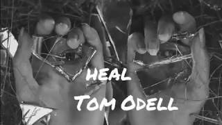heal - Tom Odell Lyrics