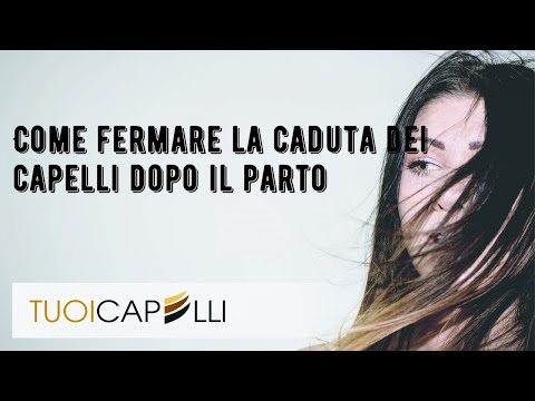 Video: Cosa fare se i capelli cadono dopo il parto