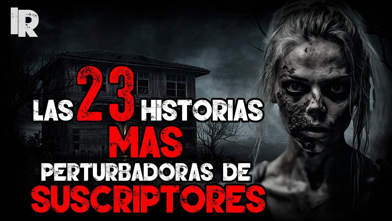 🔴 LOS 23 MEJORES RELATOS DE SUSCRIPTORES │ Historias De Terror - Inframundo Relatos