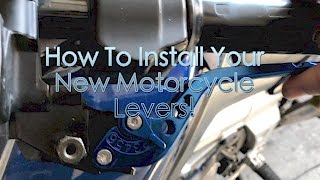 How To Install New Motorcycle Levers