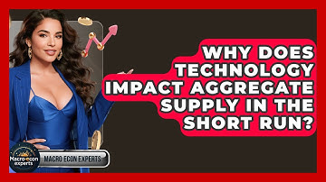 Why Does Technology Impact Aggregate Supply In The Short Run? - Macroecon Experts