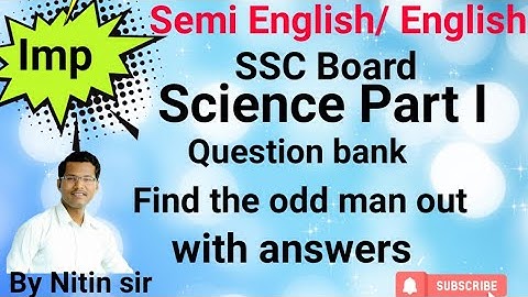 Find the odd man out || SSC board || Science 1 Question bank with solution || Nitin sir