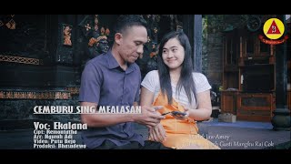 Cemburu Sing Mealasan - Ekalana (Official Music Video)