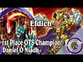 1st place eldlich  daniel  niadh  yugioh ots championship deck profile