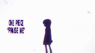 Download lagu One Piece - āPraise Meā