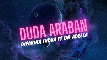 DUDA ARABAN (DIFARINA INDRA FT OM ADELLA) || FULL LYRIC LAGU
