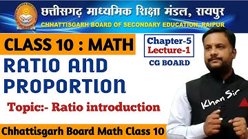 CG Board Class 10 Maths Chapter 5 Ratio and Proportion | Ratio intro by Khan sir genius academy