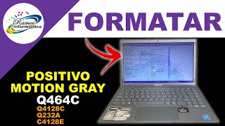 Como Formatar Notebook Positivo Motion Gray Q464C, Q4128C, Q232A, Bios Positivo, Por Ramos info