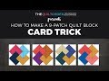 Card Trick Quilt Block Tutorial